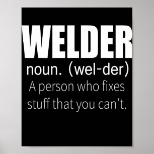Welder definiert eine Person, die Sie repariert ha Poster