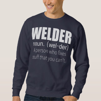 Welder definiert eine Person, die Sie repariert ha Sweatshirt