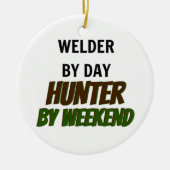Welder durch Day Hunter bis zum Wochenende Keramik Ornament (Vorne)