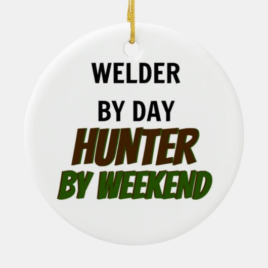 Welder durch Day Hunter bis zum Wochenende Keramik Ornament (Hinten)