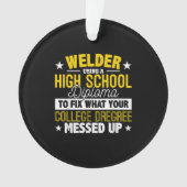 Welder Fix Was Ihre Uni Dregrees Geschenk behoben Ornament (Vorderseite)