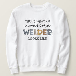 Welder Funny Phantastisch Welder Geschenke Sweatshirt