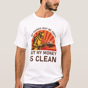 Welder, Funny Welding, meine Hände können schmutzi T-Shirt