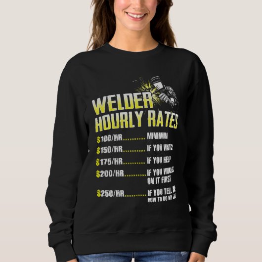 Welder Hourly Rate Weld Welding Mens Presents Sweatshirt (Vorderseite)