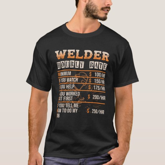 Welder Hourly Rate   Welder T-Shirt (Vorderseite)