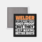Welder ich versuche Dinge zu machen Lustige Sprüch Magnet (Vorderseite/Rückseite)