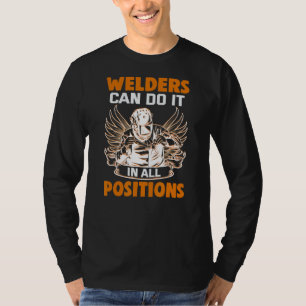 Welder Meme Welders kann das in allen Positionen t T-Shirt