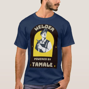 Welder powered by Tamale T-Shirt