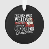 Welder Weihnachtsgeschenke Ich habe Ihre Welds Fun Ornament (Vorderseite)