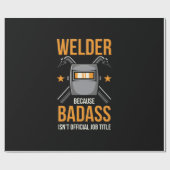 Welder, weil Badass keine Offizielle Jobbezeichnun Geschenkpapier (Flach)