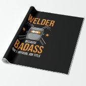 Welder, weil Badass keine Offizielle Jobbezeichnun Geschenkpapier (Ungerollt)