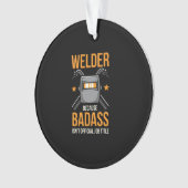 Welder, weil Badass nicht Offiziell ist Ornament (Vorderseite)