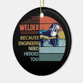 Welder, weil Ingenieure Helden Funny brauchen Keramik Ornament (Links)