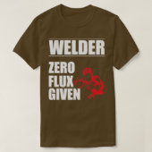 Welder Welder Zero Flux Given T-Shirt (Design vorne)