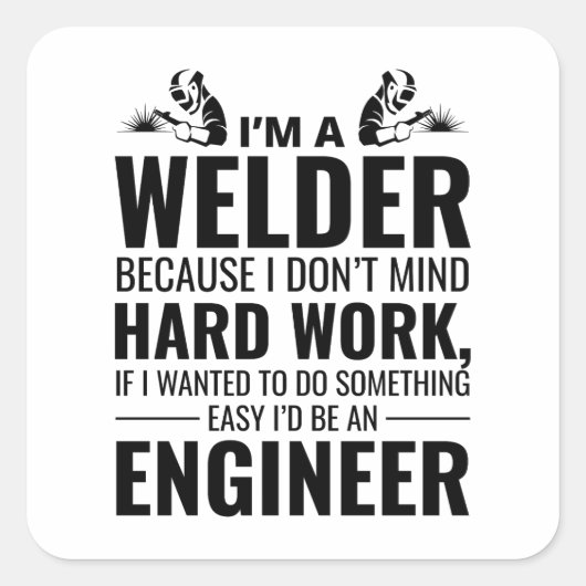 Welder Welding Weld Metal Ironworker Funny Quadratischer Aufkleber (Vorderseite)