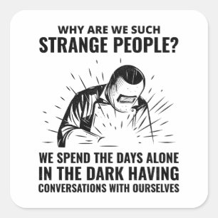 Welder Welding Weld Metal Ironworker Funny Quadratischer Aufkleber