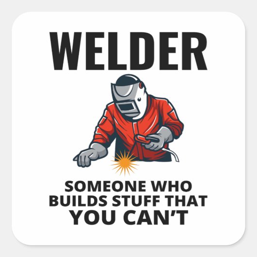 Welder Welding Weld Metal Ironworker Funny Quadratischer Aufkleber (Vorderseite)