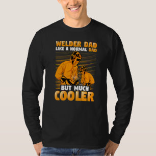 Welderer Vater wie ein normaler Vater, aber viel C T-Shirt