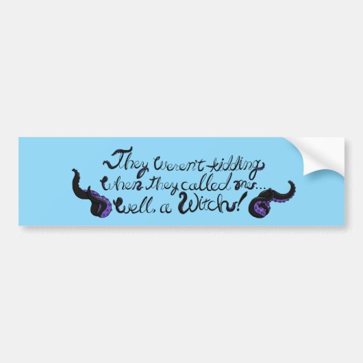 Well, a Witch! Bumper Sticker Autoaufkleber (Vorne)