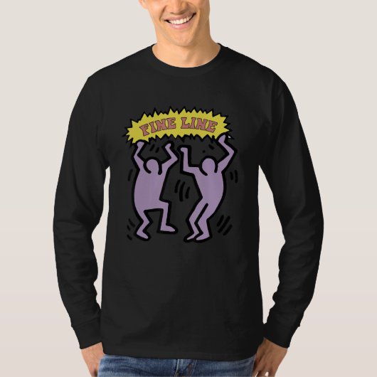 We'll Be A Fine Living  Fineline Lets Dancer Now M T-Shirt (Vorderseite)