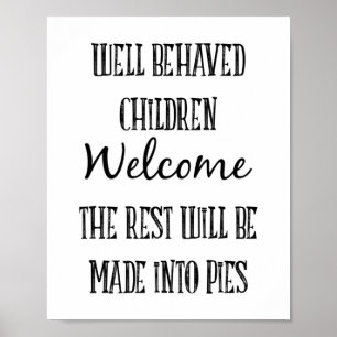 Well Behaved Children Welcome, Halloween Quote Poster