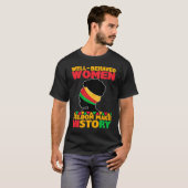 Well Behaved Women Seldom Make History Black Hist T-Shirt (Vorne ganz)