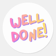 “Well Done!” Colorful Encouragement Sticker