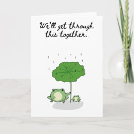 We'll Get Through This Together Two Frogs Card Karte