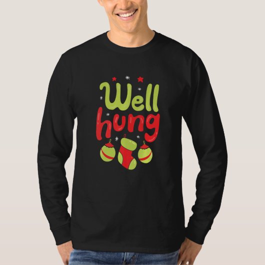 Well Hung Dirty Christmas Stocking Joke T-Shirt (Vorderseite)