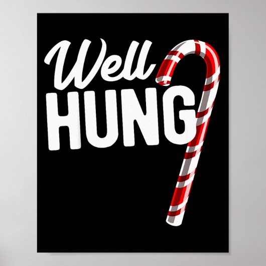 Well Hung Funny Christmas Candy Cane Well Hung Poster (Vorne)