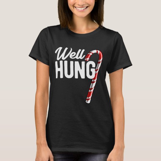 Well Hung Funny Christmas Candy Cane Well Hung  T-Shirt (Vorderseite)