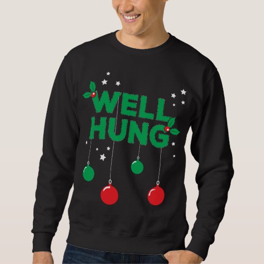 Well Hung - Funny Hanging Weihnachtsbeleuchtung Sweatshirt (Vorderseite)