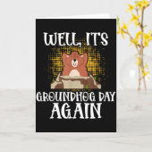 Well, Its Groundhog Day Again Cool Groundhog Lover Karte (Gelbe Blume)
