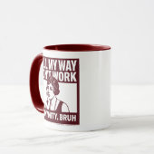 Well My Way Didn't Work - Female - Mug Tasse (Vorderseite Links)