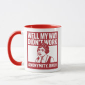 Well My Way Didn't Work - Female - Mug Tasse (Links)