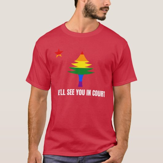 Well See You In Court Maine Rainbow Pine Tree Flag T-Shirt (Vorderseite)