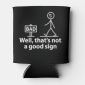 Well Thats Not A Good Sign Funny Meme Dosenkühler (Vorderseite)