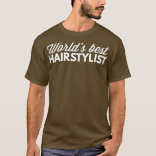 Welldx27s beste Friseurin T-Shirt