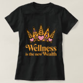 Wellness is the New Wealth – Motivational Wellness T-Shirt (Design vorne)