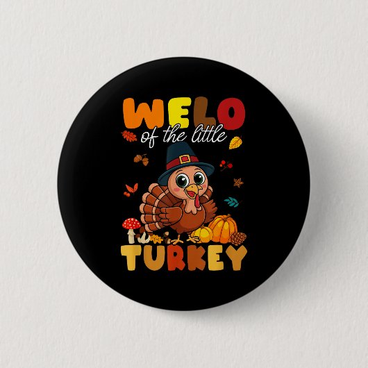 Welo Of The Little Turkey Thanksgiving Baby Shower Button (Vorderseite)