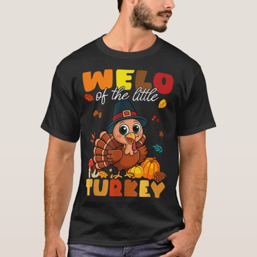 Welo Of The Little Turkey Thanksgiving Baby Shower T-Shirt (Vorderseite)