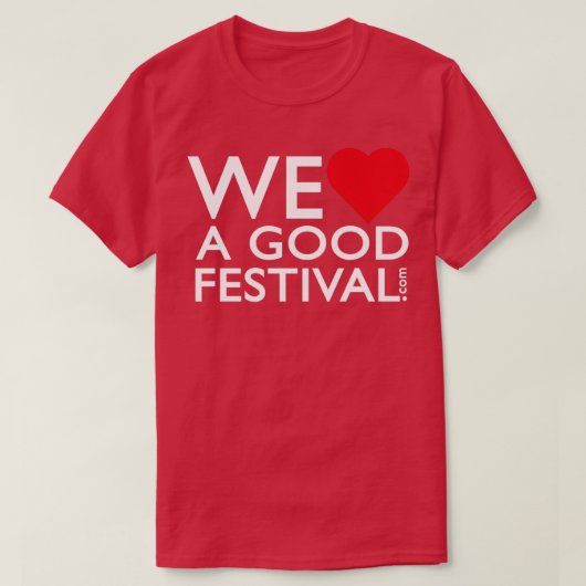 WeLoveAGoodFestivalcom T-Shirt (Design vorne)