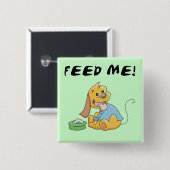 Welpe füttern mir T-Shirts und Geschenke Button (Vorne & Hinten)