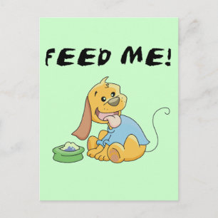 Welpe Füttre mir Hemden und Geschenke Postkarte
