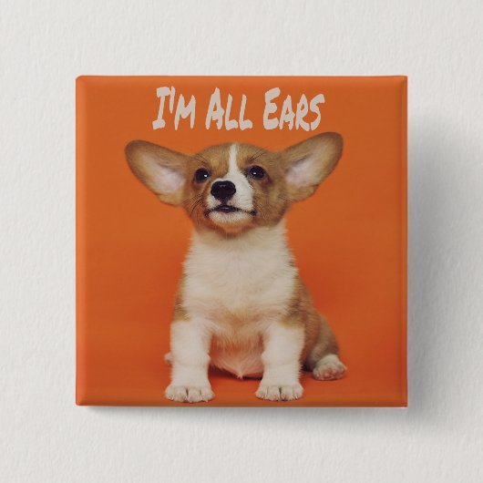 Welpe Hund ich bin ganz Ohr, Niedlich Meme Button (Vorderseite)