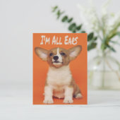 Welpe Hund ich bin ganz Ohr, Niedlich Meme Postkarte (Stehend Vorderseite)