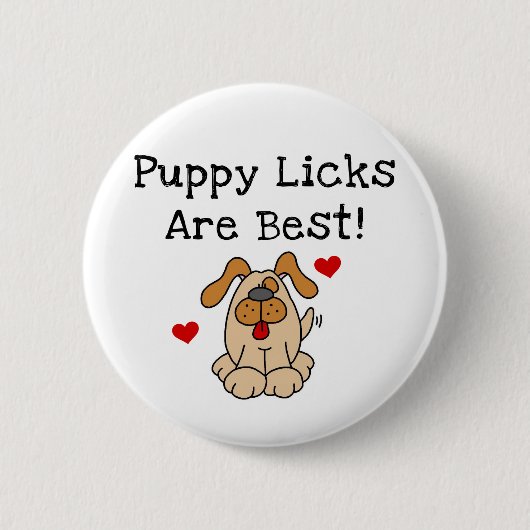 Welpe Licks sind beste T-Shirts und Geschenke Button (Vorderseite)
