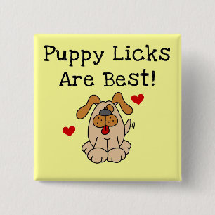 Welpe Licks sind beste T-Shirts und Geschenke Button