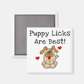 Welpe Licks sind beste T-Shirts und Geschenke Magnet (Vorderseite/Rückseite)