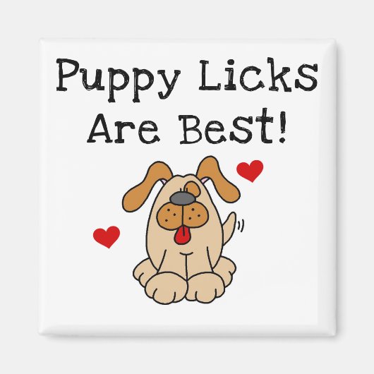 Welpe Licks sind beste T-Shirts und Geschenke Magnet (Vorne)
